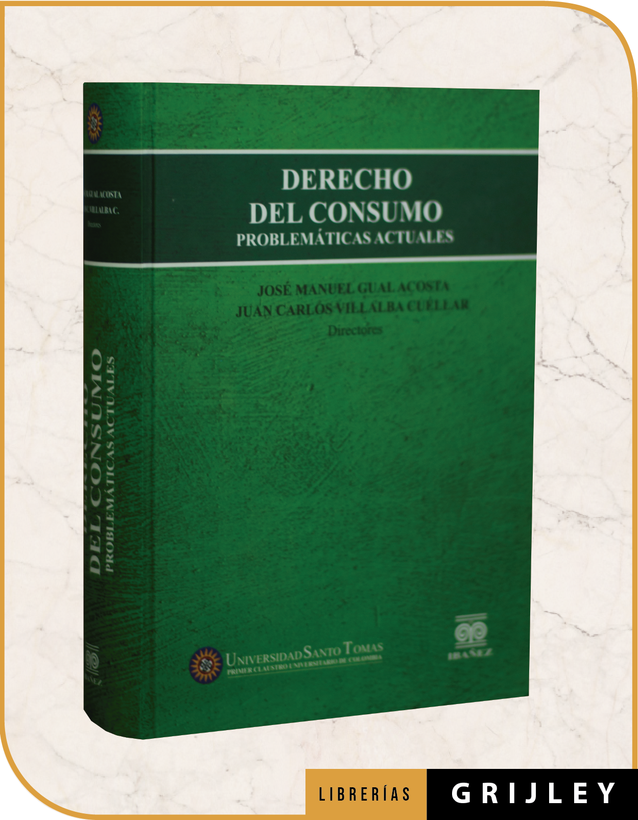 Derecho del Consumo Problemáticas Actuales | Librerías Grijley