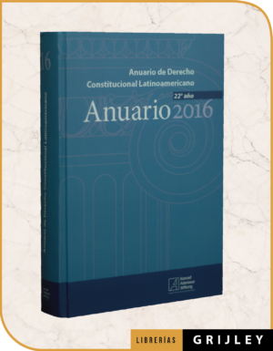 Anuario de Derecho Constitucional Latinoamericano (Anuario 2016)