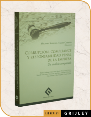 Corrupción, Compliance y Responsabilidad Penal de la Empresa