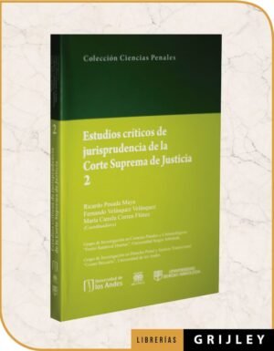 Estudios Críticos de Jurisprudencia de la Corte Suprema de Justicia Tomo I – Tomo II