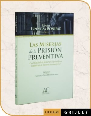 Las Miserias de la Prisión Preventiva