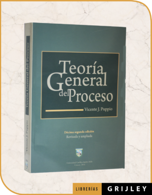 Teoría General del Proceso (Décima Segunda Edición)