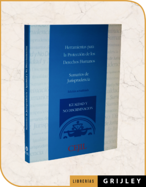 Herramientas Para La Protección de los Derechos Humanos (Igualdad y No Discriminación) Edición Actualizada