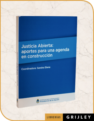 Justicia Abierta: Aportes para una Agenda en Construcción