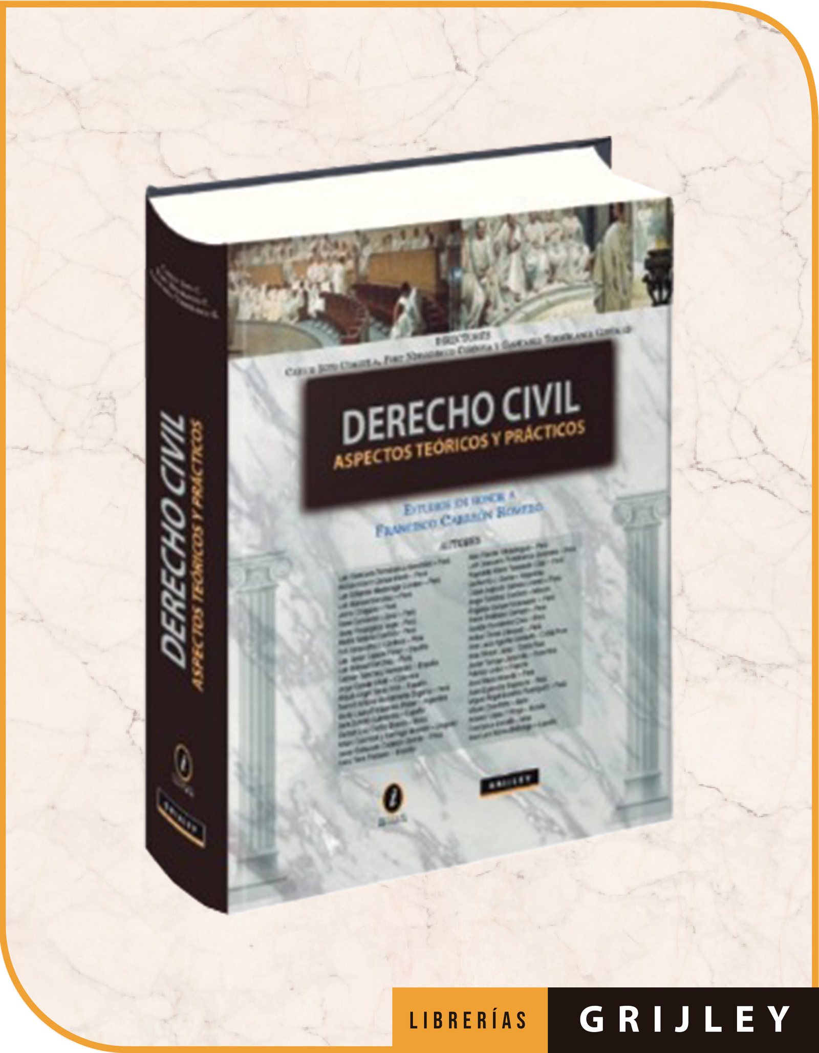 DERECHO CIVIL. Aspectos teóricos y prácticos. Estudios en honor a Francisco Carreón Romero
