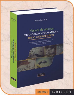 Manual de Pericias Psicológicas y Psiquiátricas en la Criminalística