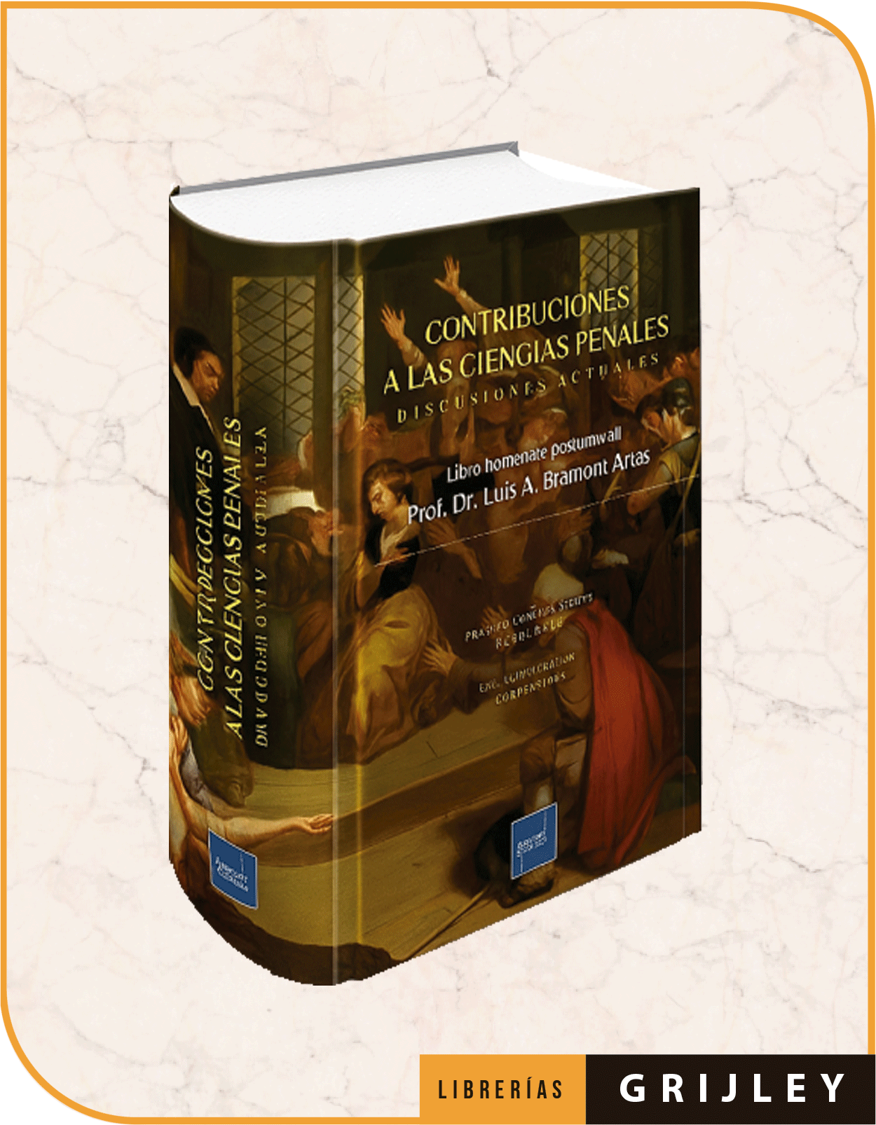 Contribuciones a Las Ciencias Penales.