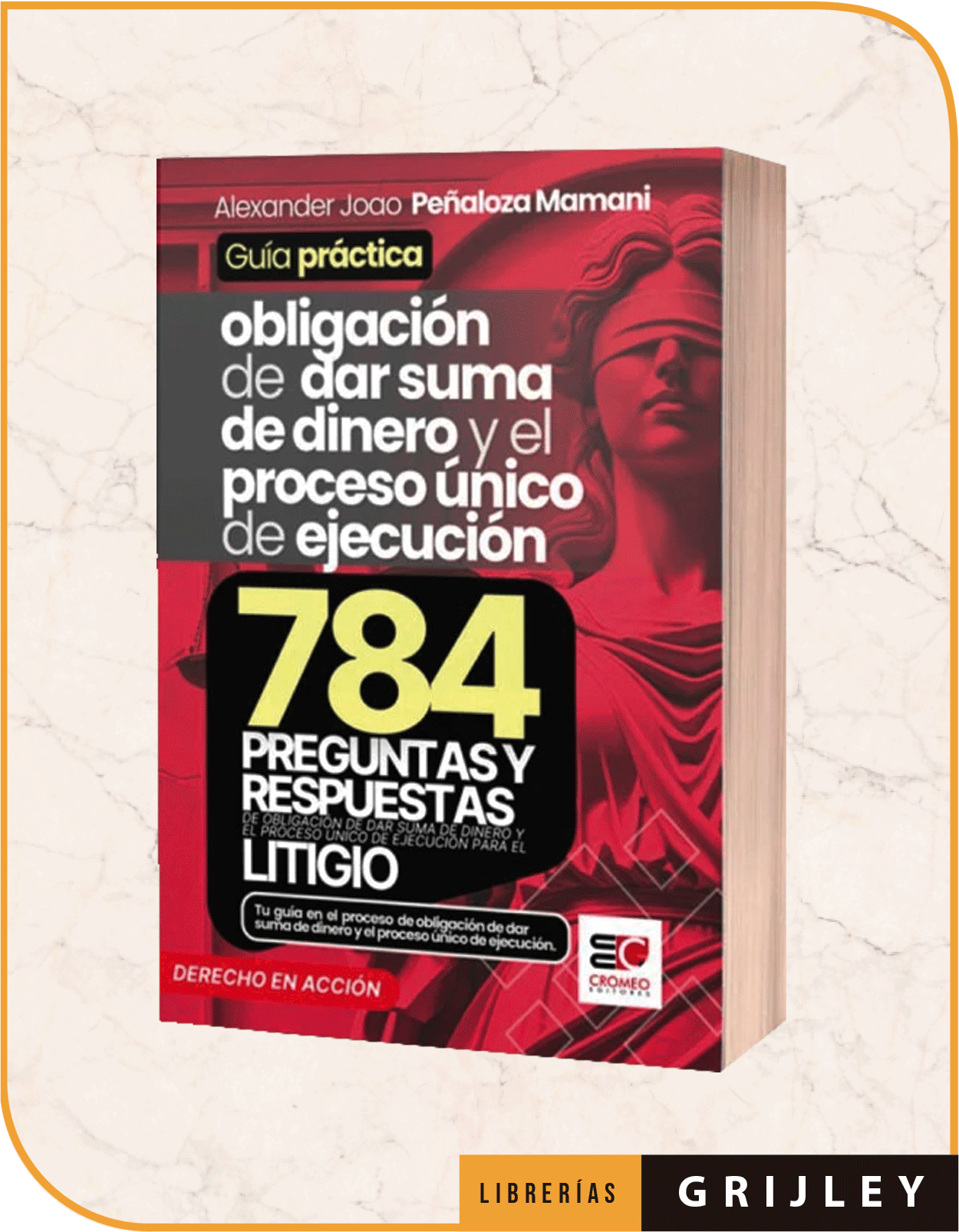 Obligación de dar suma de Dinero y el proceso único de ejecución – 784 Preguntas y respuestas